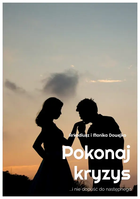 Pokonaj kryzys w małżeństwie ...i nie dopuść do następnego